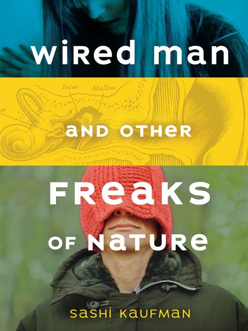 Sashi Kaufman创作的Wired Man and Other Freaks of Nature作品的详细信息 - 可供借阅